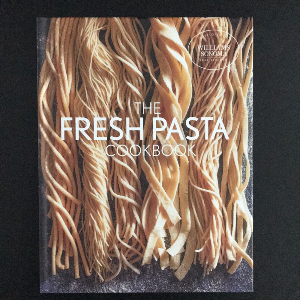 William Sonoma Fresh Pasta Cookbook